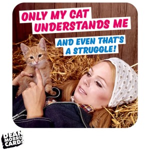 Подложка "Само котката ми ме разбира, а понякога дори това е трудно"